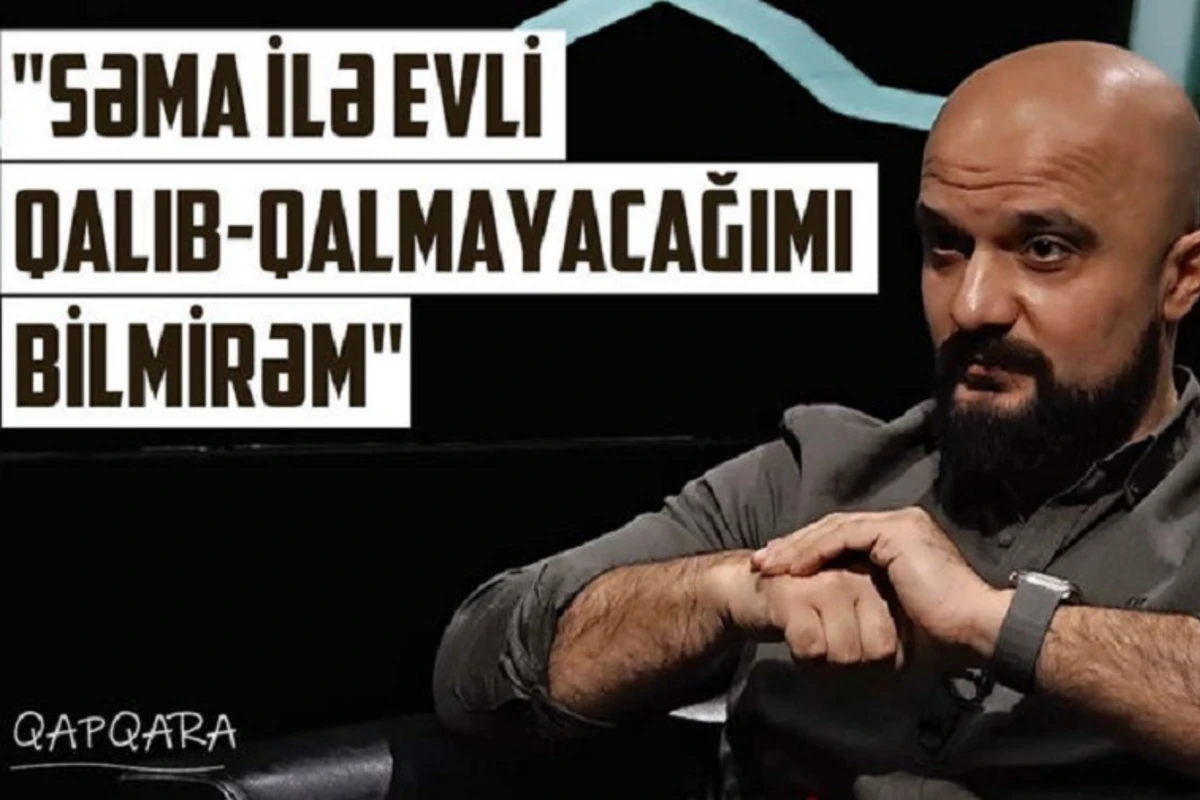 Avtobloger DJ Tural: “Səma ilə evli qalıb-qalmayacağımı bilmirəm” - VİDEO