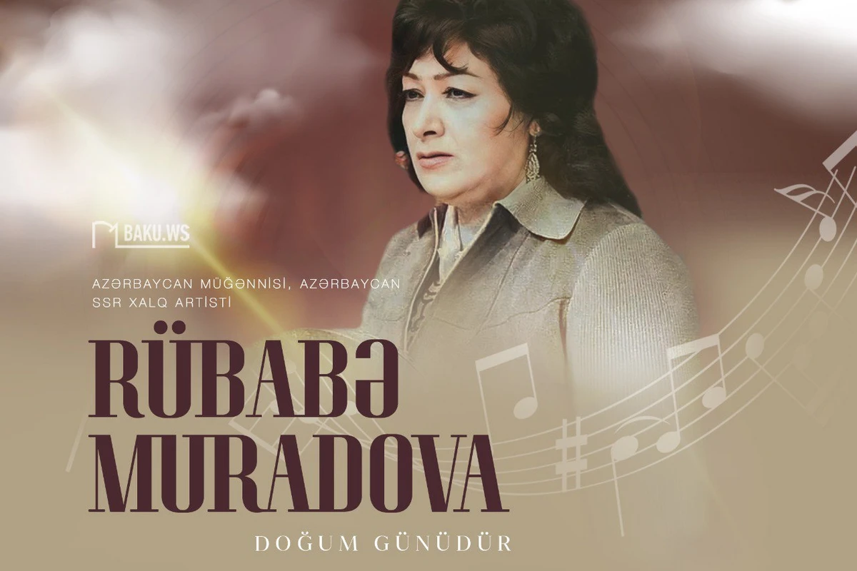 Unudulmaz sənətkar Rübabə Muradovanın doğum günüdür