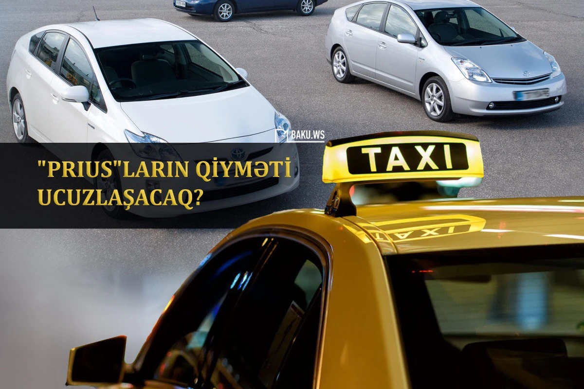 Taksilərlə bağlı qərardan sonra Priuslar UCUZLAŞACAQ? - QİYMƏTLƏR/FOTO Taksilərlə bağlı qərardan sonra Priuslar UCUZLAŞACAQ? - QİYMƏTLƏR/FOTO