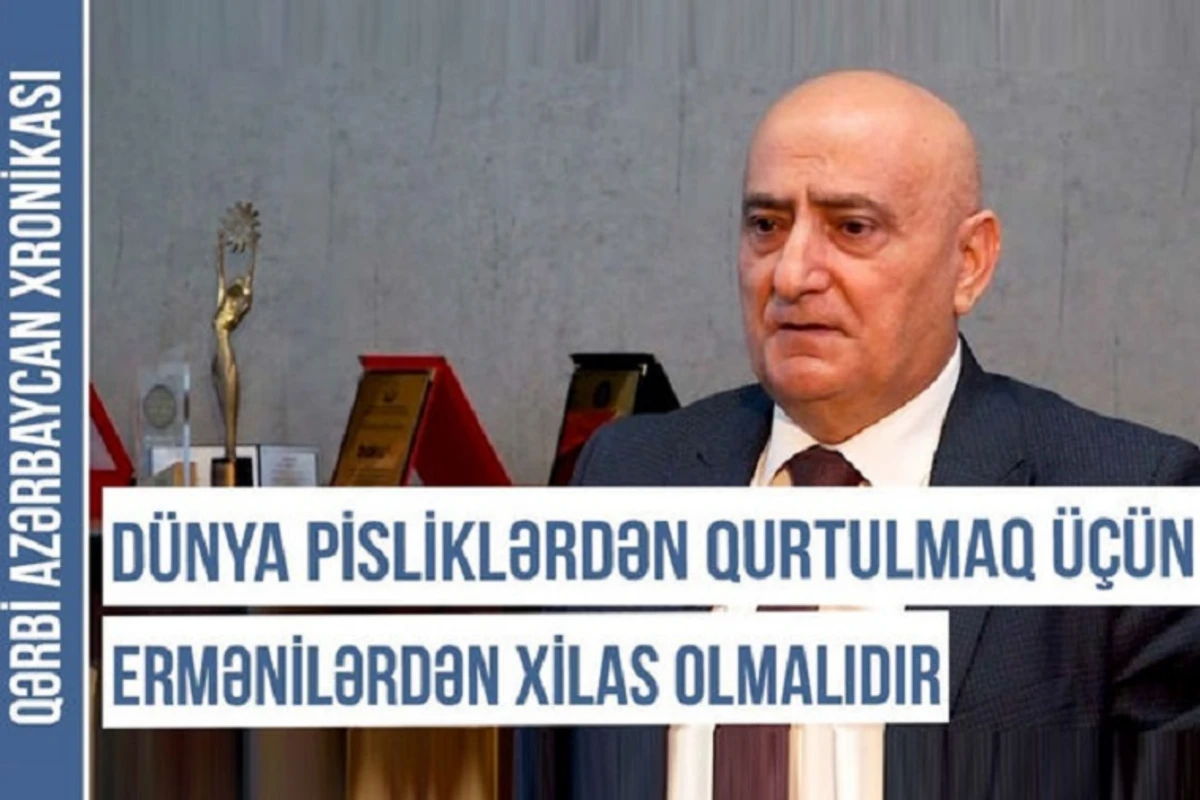 Millət vəkili: “Azərbaycanlılara ilk hücum İrəvandakı Bazar meydanında olub” - VİDEO
