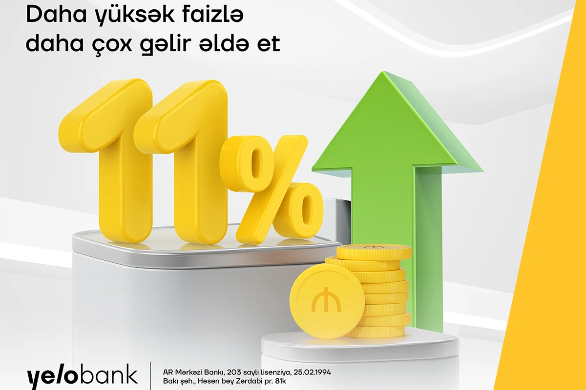 Yelo Bank-da əmanət yerləşdir, 11% gəlir qazan!