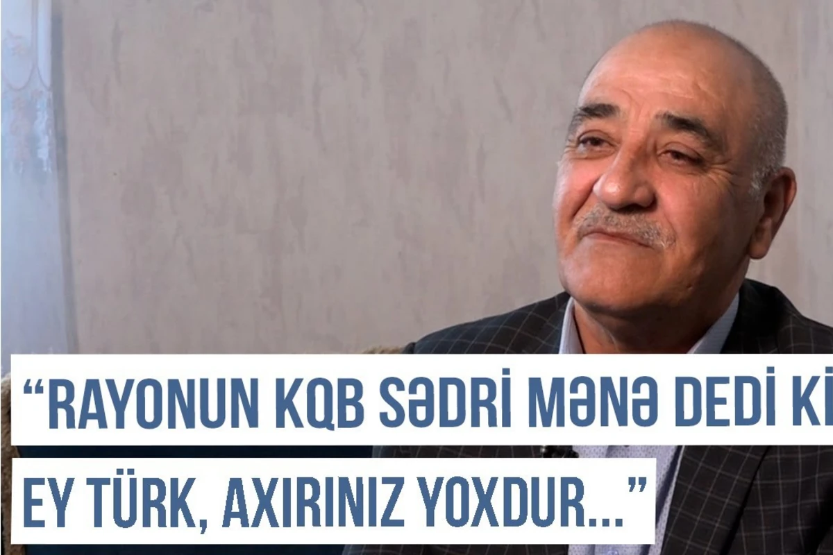 Qərbi Azərbaycan Xronikası: “Rayonun KQB sədri mənə dedi ki, ey türk, axırınız yoxdur...” - VİDEO