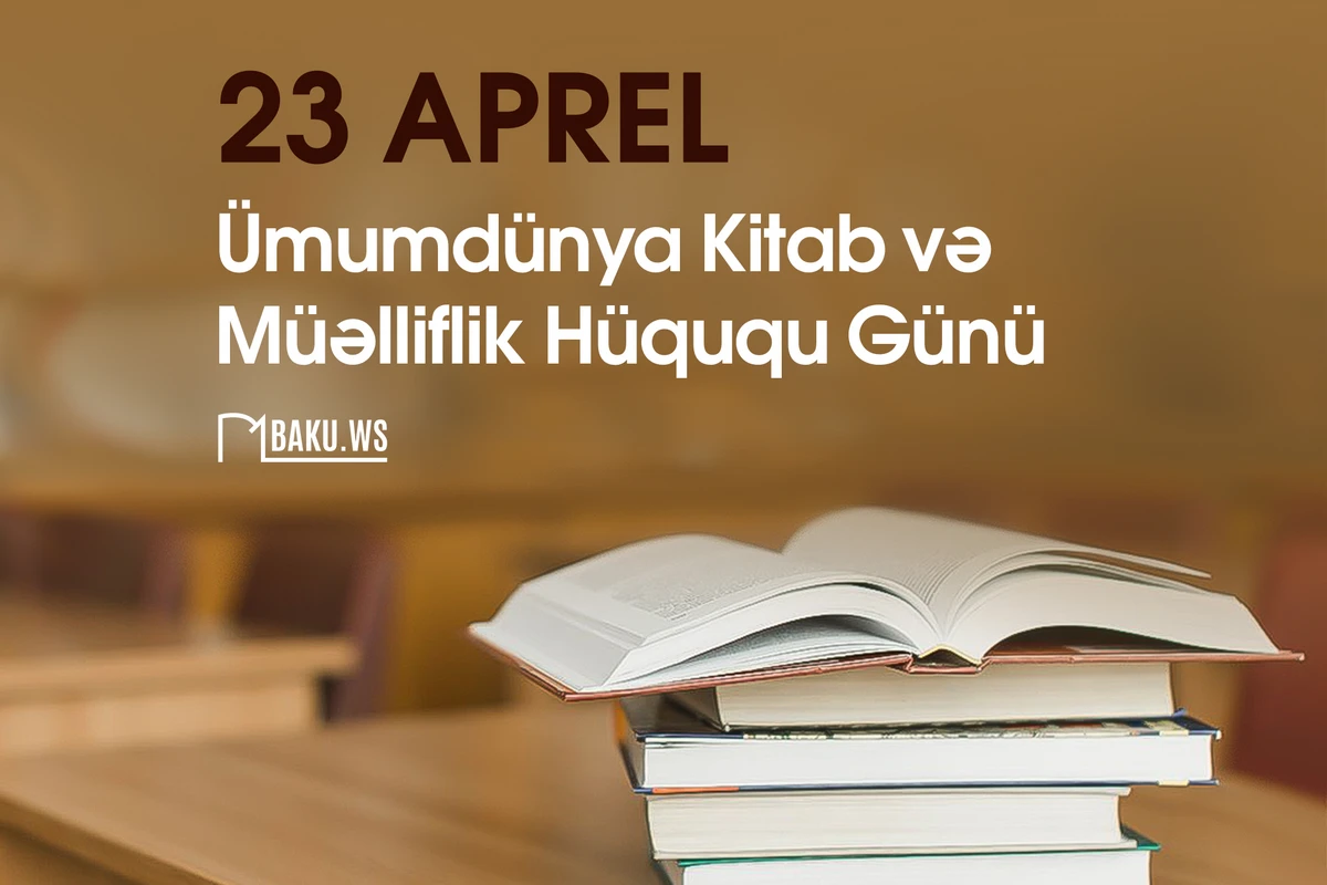 Ümumdünya Kitab və Müəlliflik Hüququ Günüdür