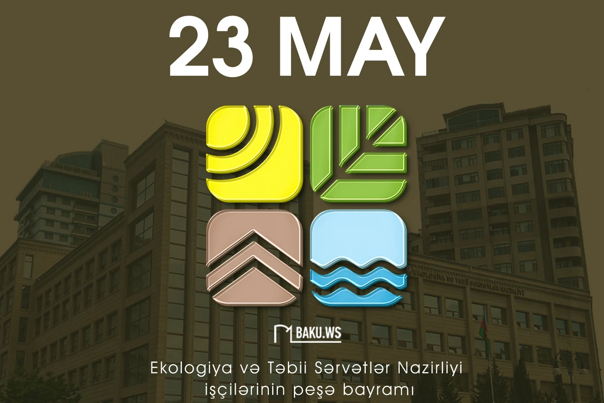 Bu gün Ekologiya və Təbii Sərvətlər Nazirliyi işçilərinin peşə bayramıdır Bu gün Ekologiya və Təbii Sərvətlər Nazirliyi işçilərinin peşə bayramıdır