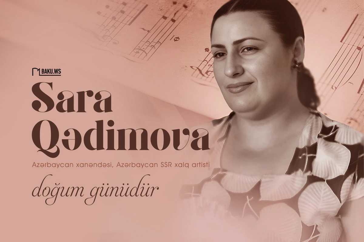 Xalq artisti Sara Qədimovanın anadan olmasından 102 il ötür - FOTO