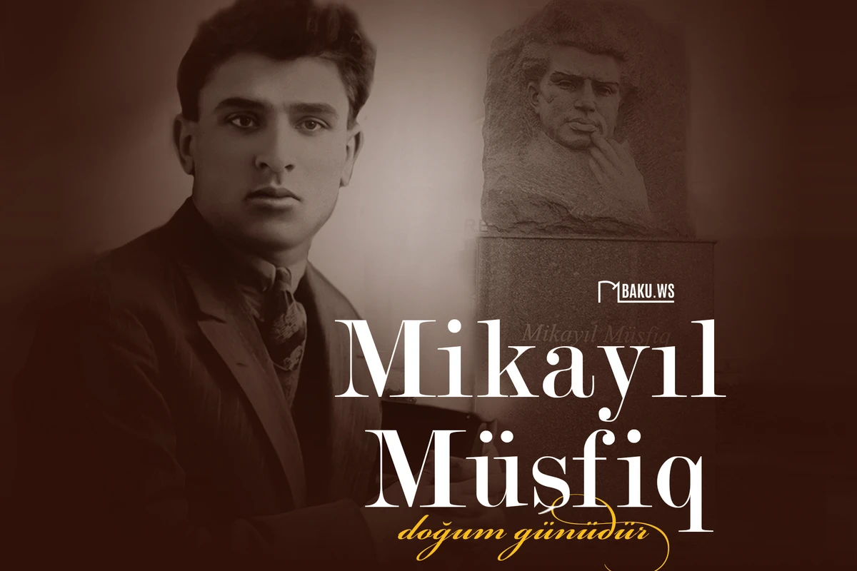 Bu gün Mikayıl Müşfiqin doğum günüdür