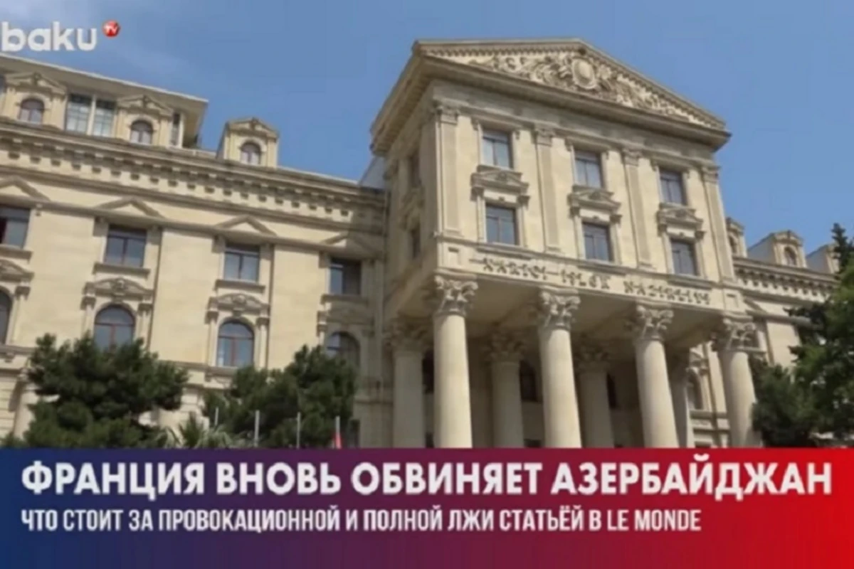 Fransa Azərbaycanı yenidən ittiham edir: Le Monde qəzetindəki məqalənin arxasında nə dayanır? - FOTO