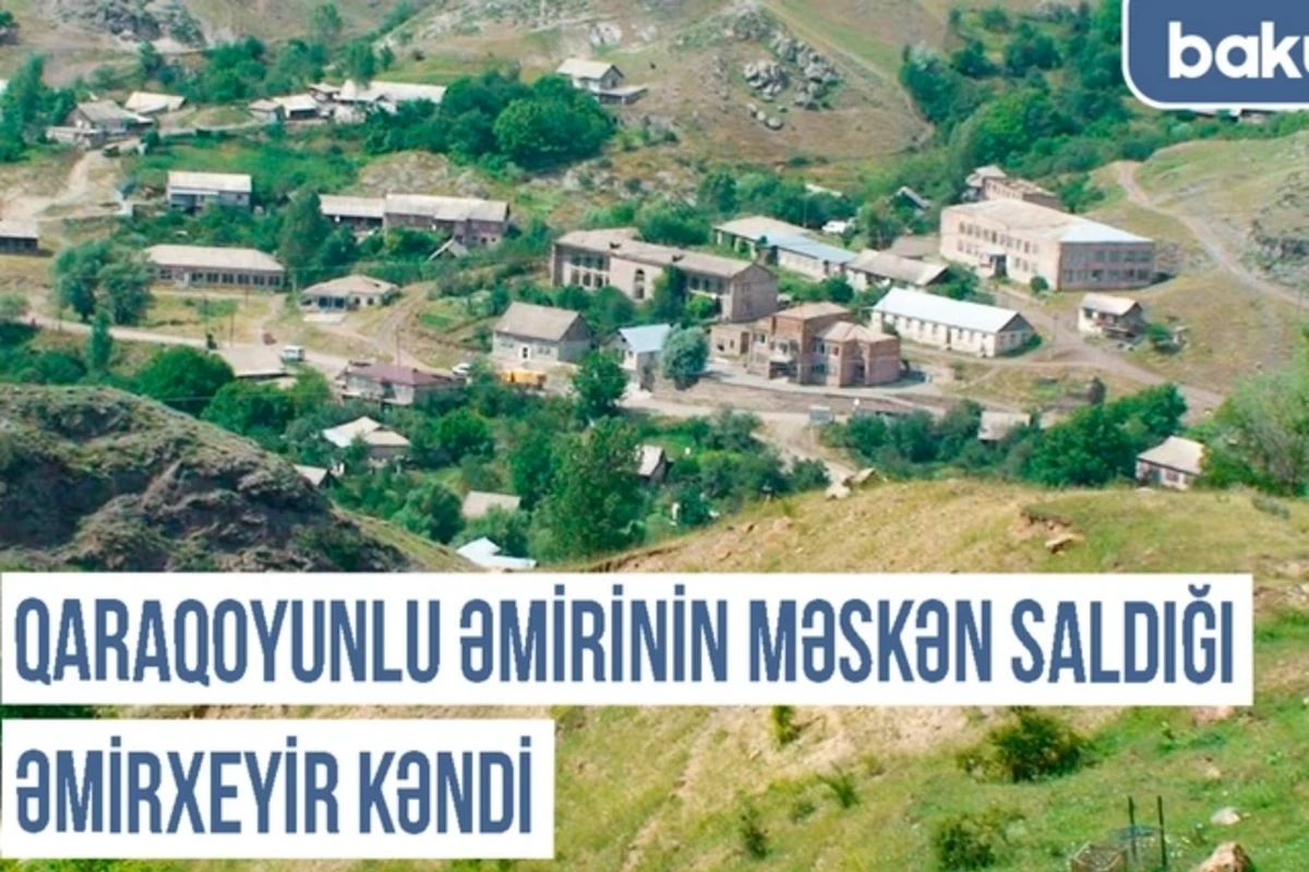 Qərbi Azərbaycan Xronikası: Qaraqoyunlu Əmirinin məskən saldığı Əmirxeyir kəndi - VİDEO