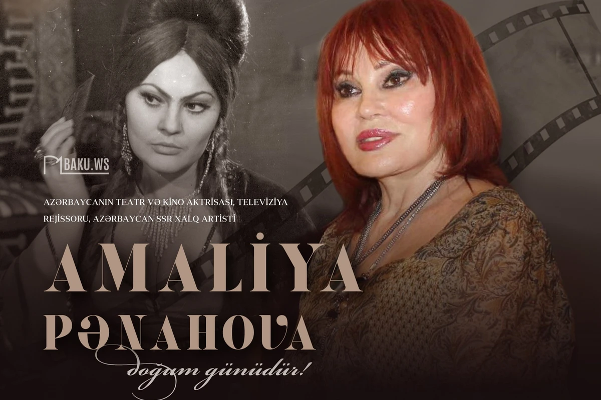 Bu gün Xalq artisti Amaliya Pənahovanın doğum günüdür