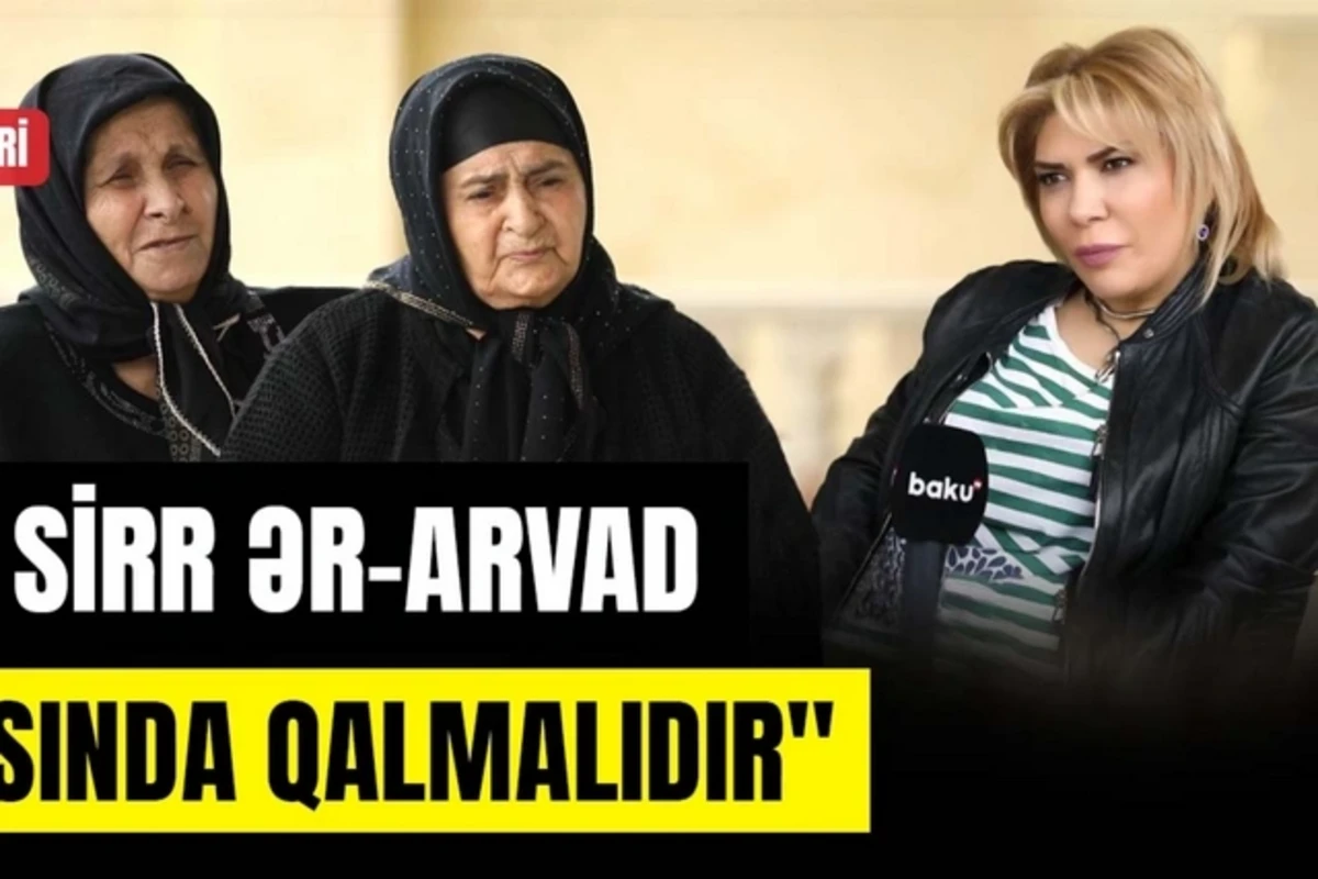 Masallı ağbirçəklərindən ailə sirləri: Acından ölsən də, ərindən nəsə istəmə - VİDEO