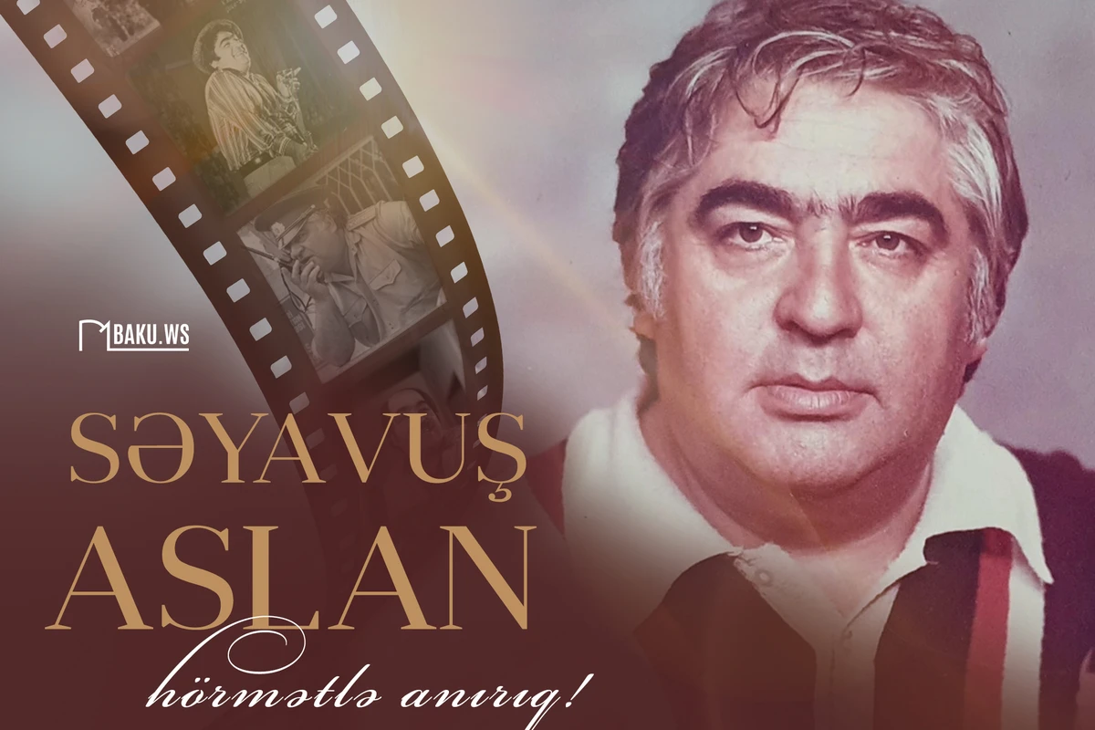 Xalq artisti Səyavuş Aslanın vəfatından 11 il ötür - FOTO