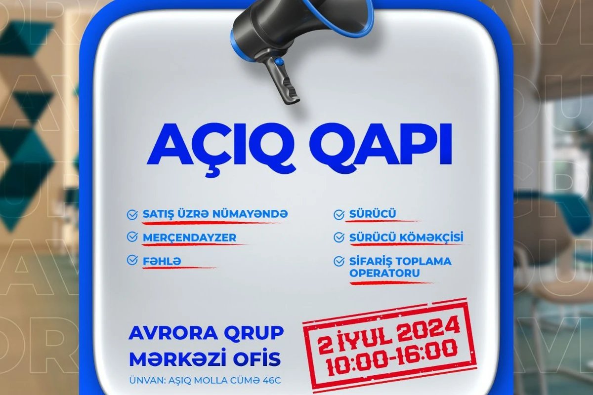 Avrora Qrup 02 iyul 2024 tarixində Açıq qapı günü elan edir!