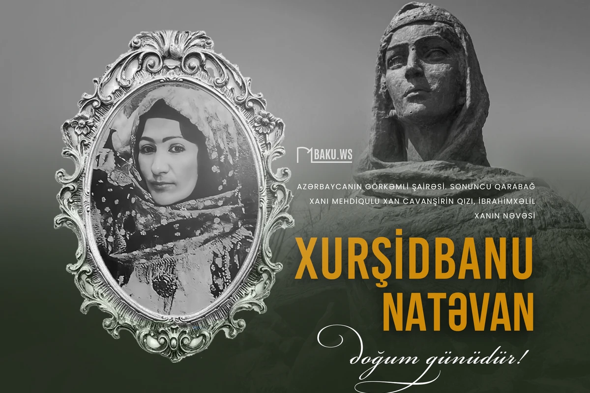 Xurşidbanu Natəvanın anadan olmasından 192 il ötür