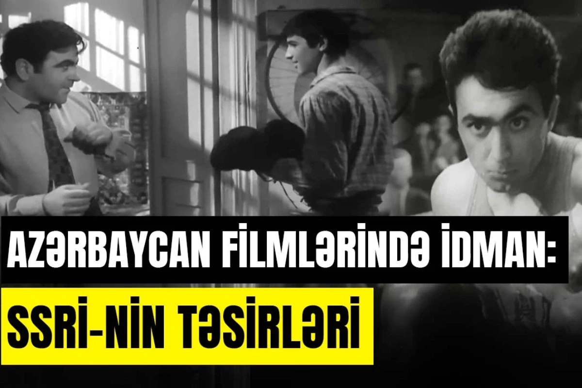 Filmlərimizdə idman mövzusu: Hansı idman növünə pis baxılırdı? - VİDEO Filmlərimizdə idman mövzusu: Hansı idman növünə pis baxılırdı? - VİDEO
