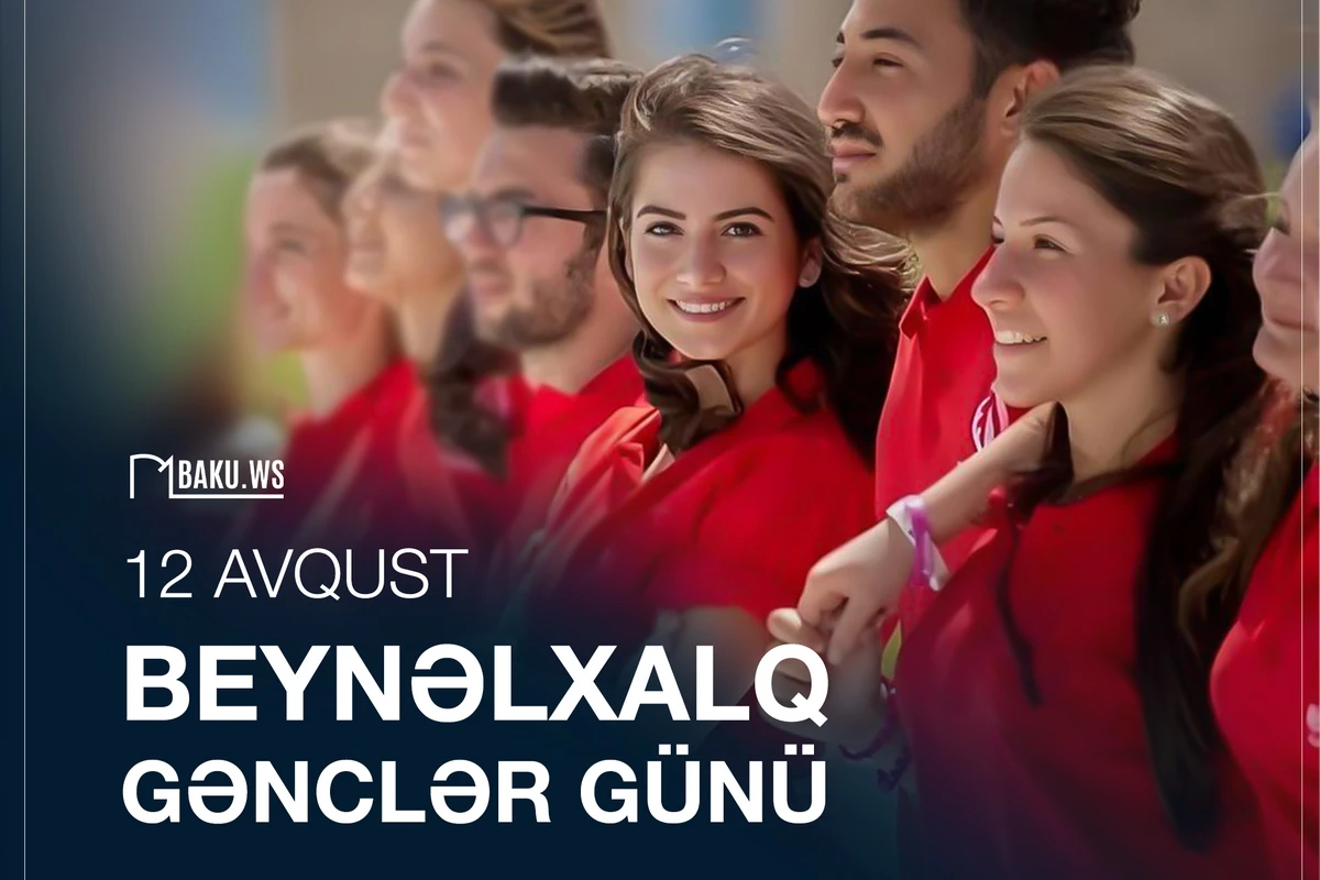 Bu gün Beynəlxalq Gənclər Günüdür
