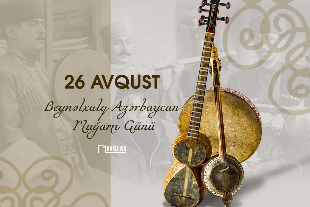 Bu gün Beynəlxalq Azərbaycan Muğamı Günüdür Bu gün Beynəlxalq Azərbaycan Muğamı Günüdür