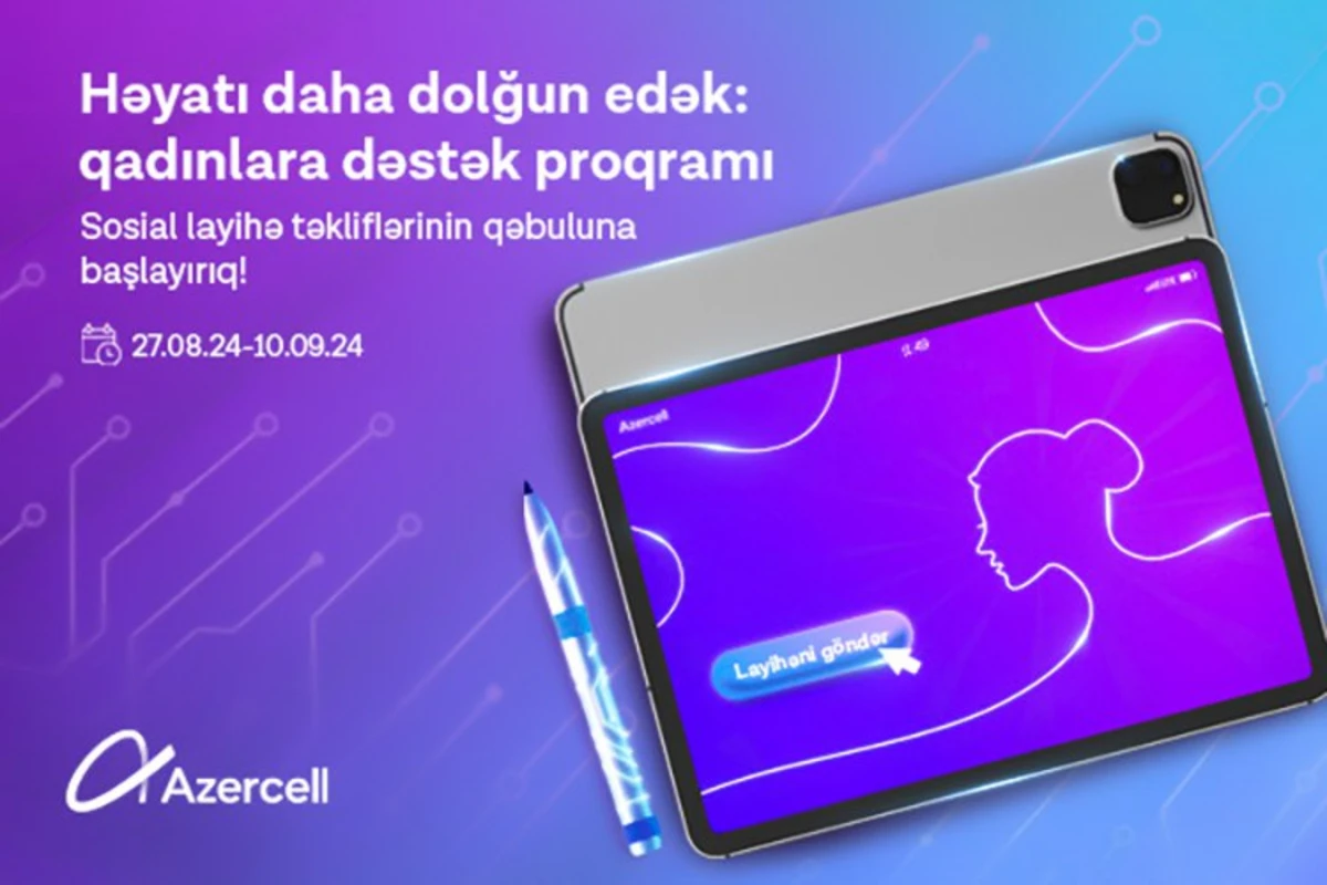 Azercell “Həyatı daha dolğun edirik: qadınlara dəstək proqramı”na start verir