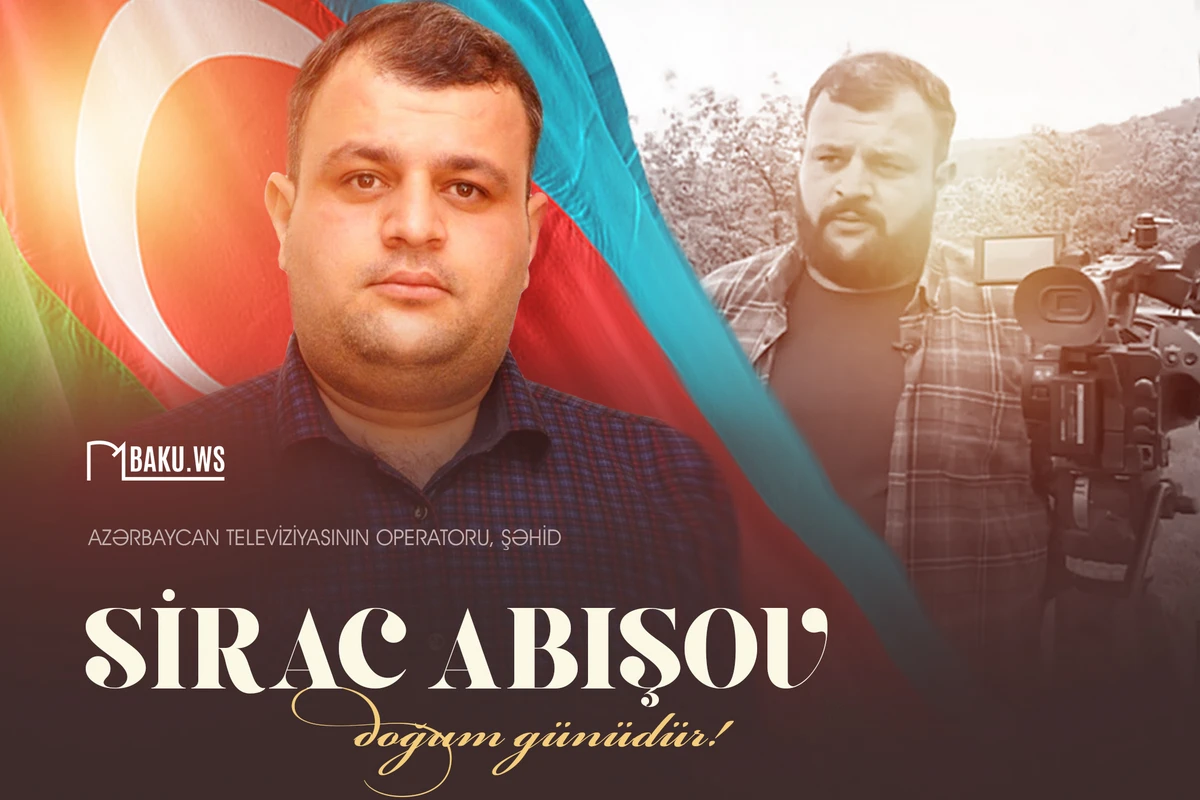Bu gün şəhid jurnalist Sirac Abışovun doğum günüdür