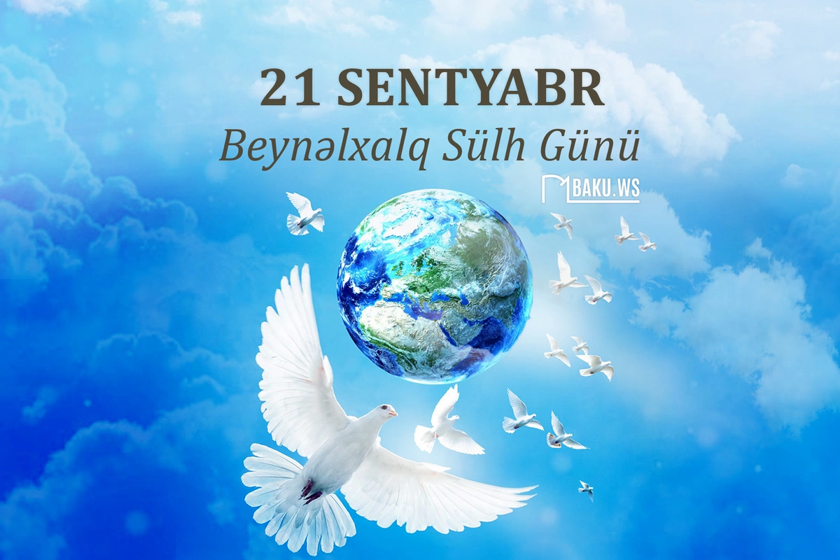 Bu gün Beynəlxalq Sülh günüdür Bu gün Beynəlxalq Sülh günüdür