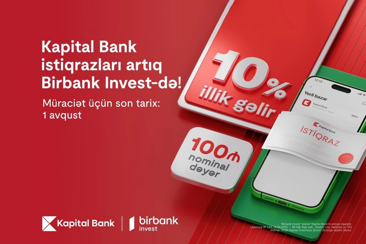 Kapital Bank istiqrazlarına abunə yazılışı başladı: İllik 10% gəlirlə investisiya edin