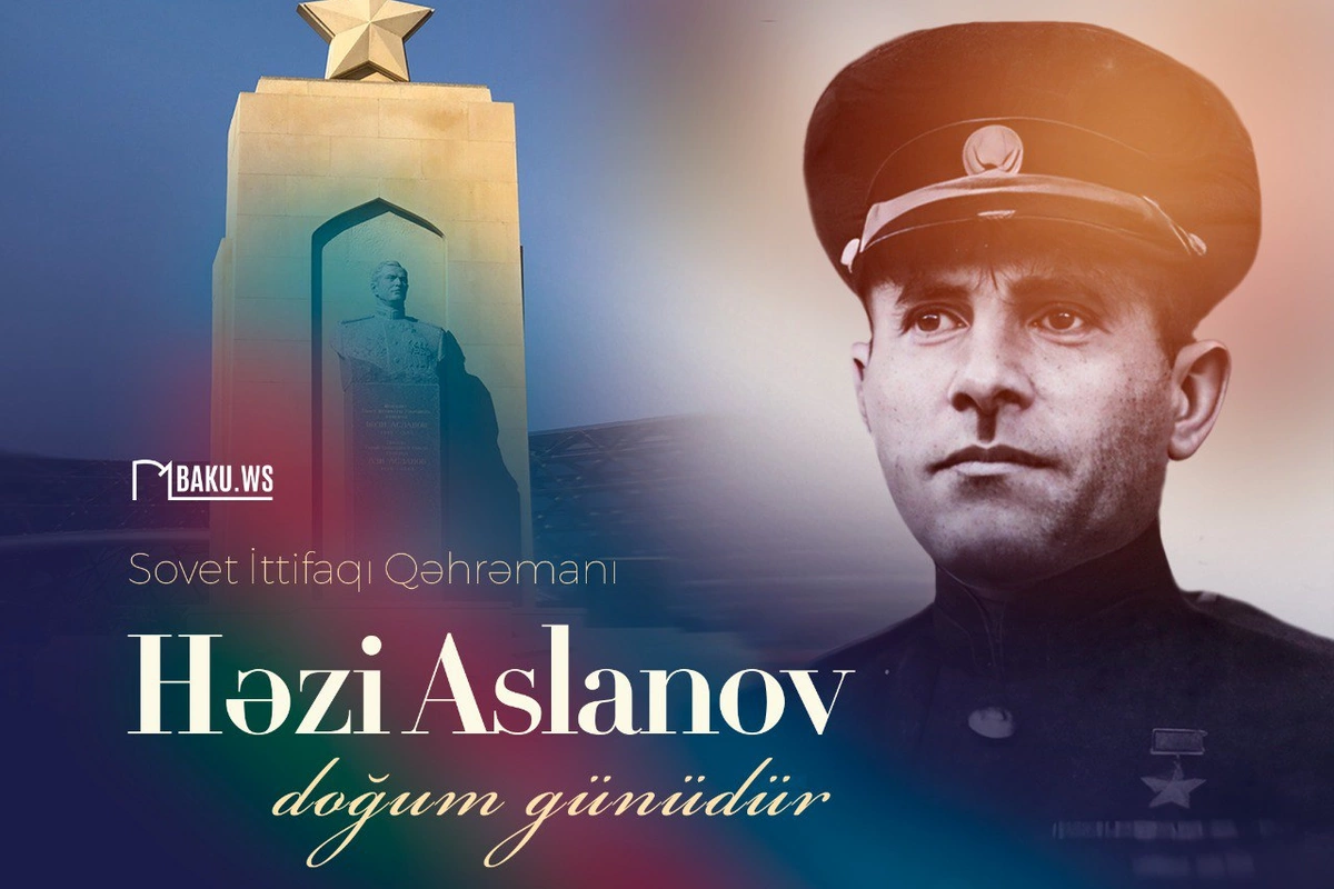 Bu gün Həzi Aslanovun doğum günüdür