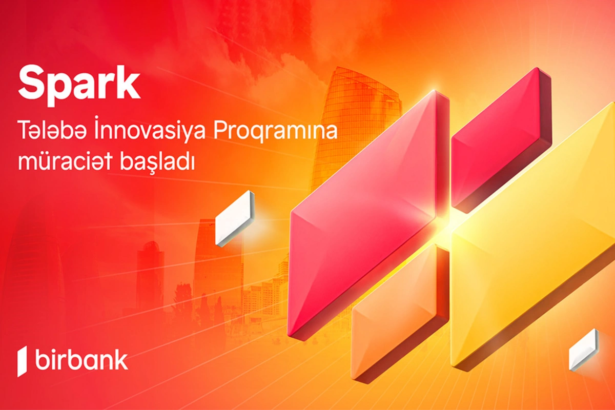 İdeyanı Birbank-ın Spark Tələbə İnnovasiya proqramı ilə gerçəkləşdir İdeyanı Birbank-ın Spark Tələbə İnnovasiya proqramı ilə gerçəkləşdir