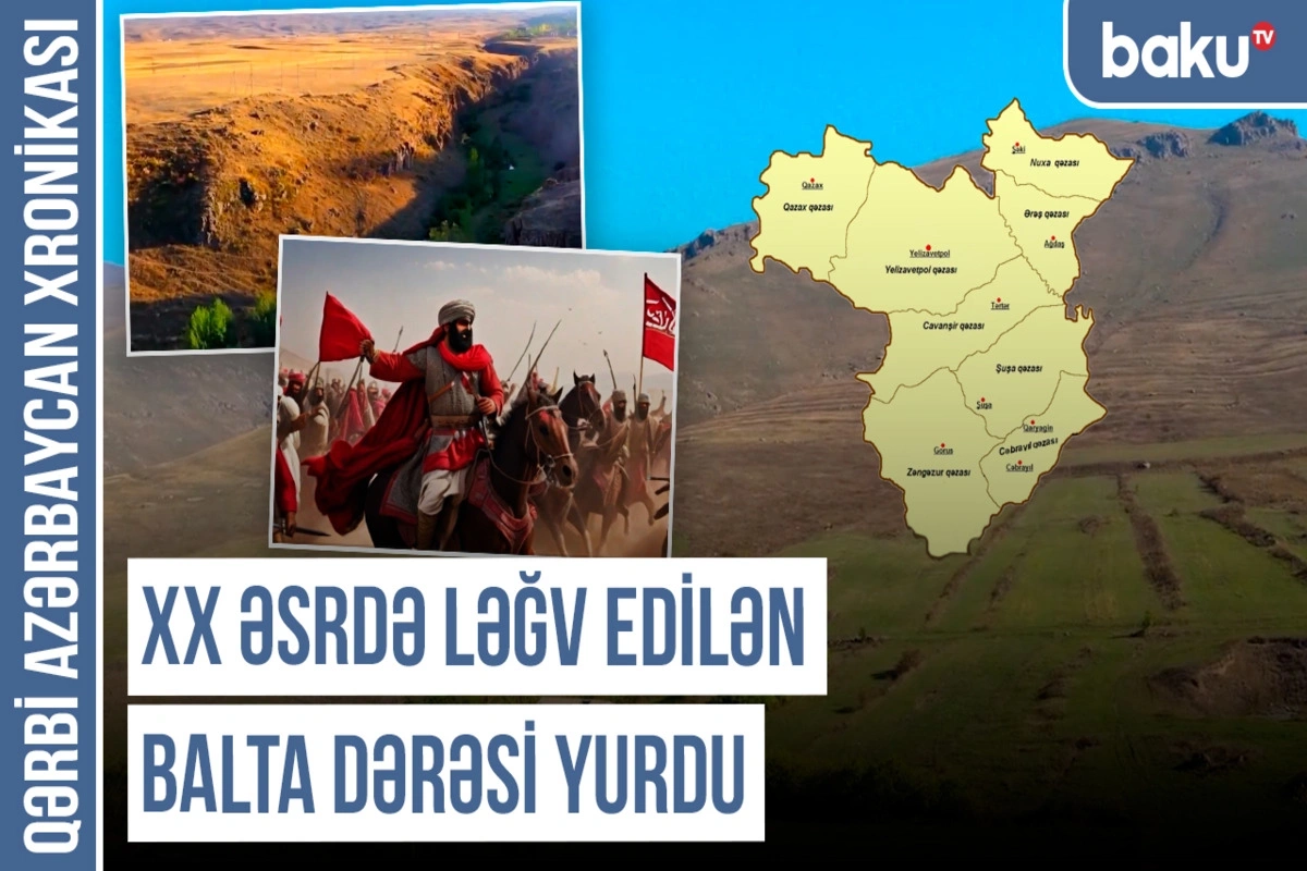 Qərbi Azərbaycan Xronikası: Erməni saxtakarlığına, addəyişmə terroruna məruz qalan Balta dərəsi