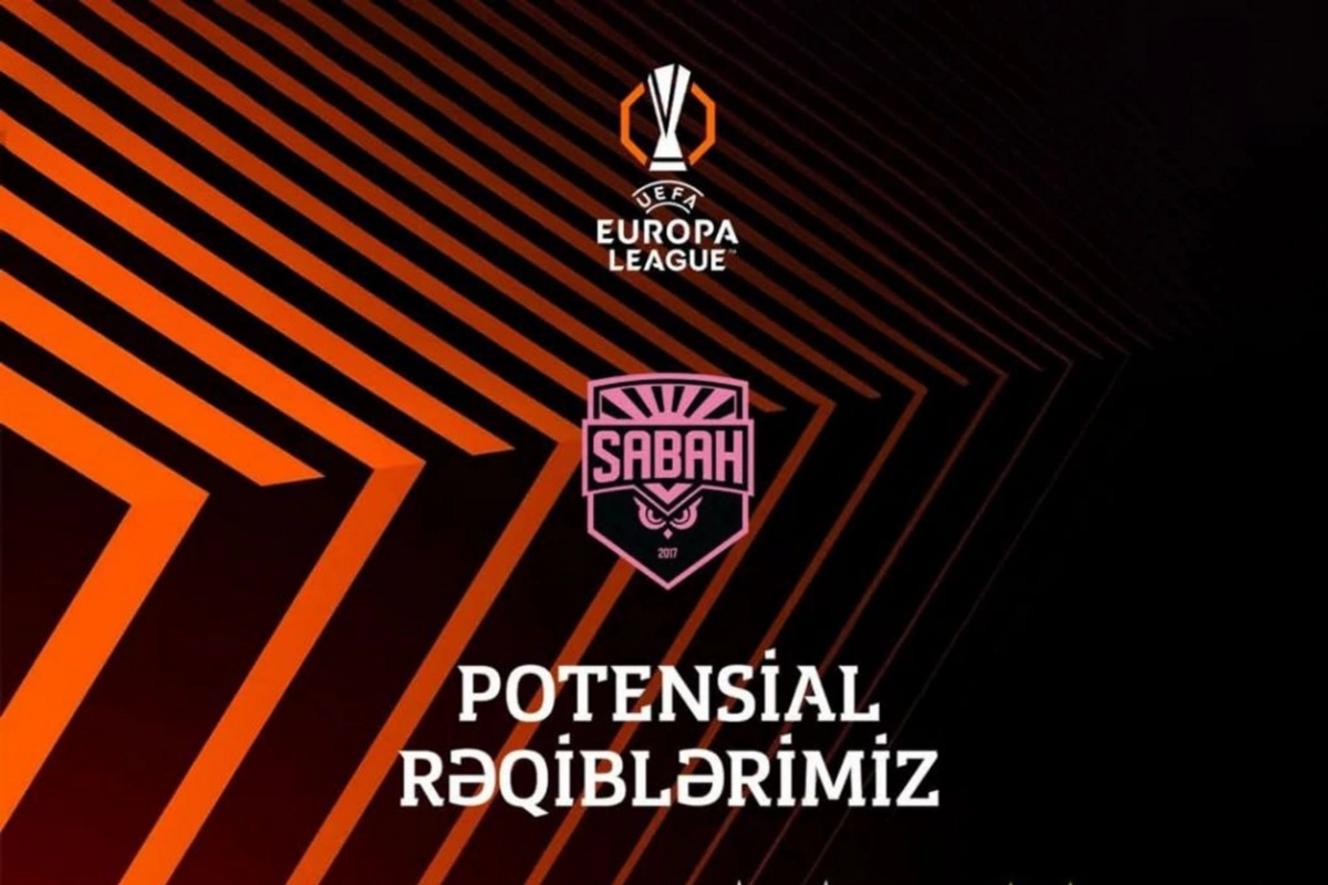 Tarixində ilk dəfə UEFA Avropa Liqasında çıxış edəcək Sabahın potensial rəqibləri