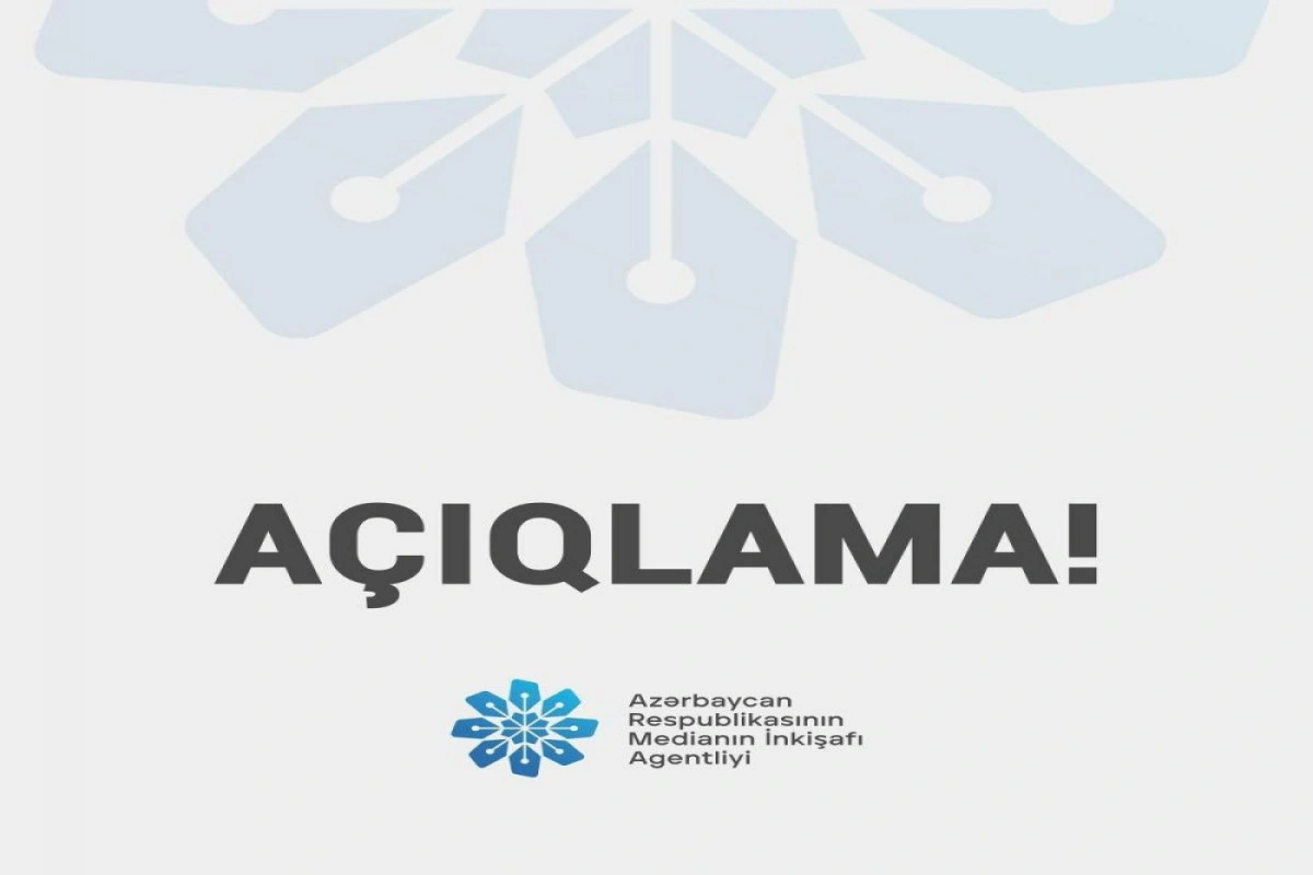 MEDİA Azərbaycan Respublikasının Rəhbərliyi adından yayılmış saxta məlumatla bağlı açıqlama verib MEDİA Azərbaycan Respublikasının Rəhbərliyi adından yayılmış saxta məlumatla bağlı açıqlama verib