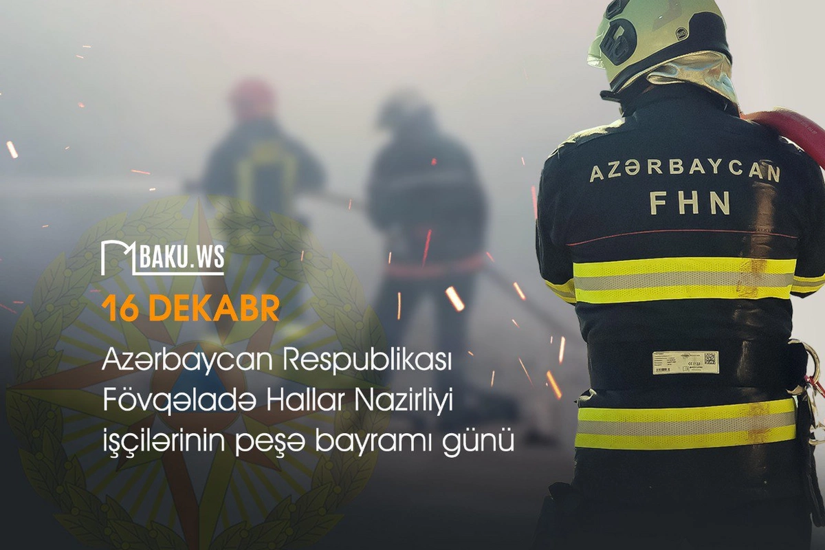 Fövqəladə Hallar Nazirliyi işçilərinin peşə bayramıdır