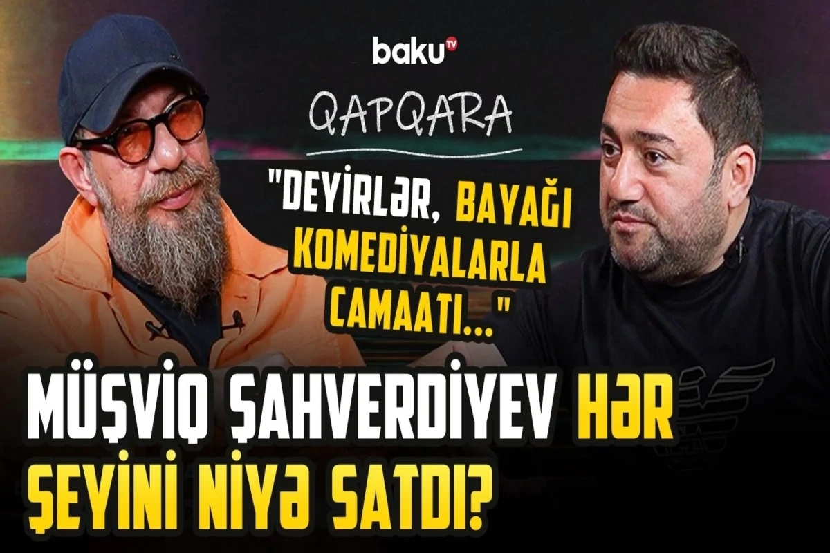 Böyük borca girdim, maşınımı, evimi satmalı oldum - Müşviq Şahverdiyev yaşadığı çətinliklərdən danışdı