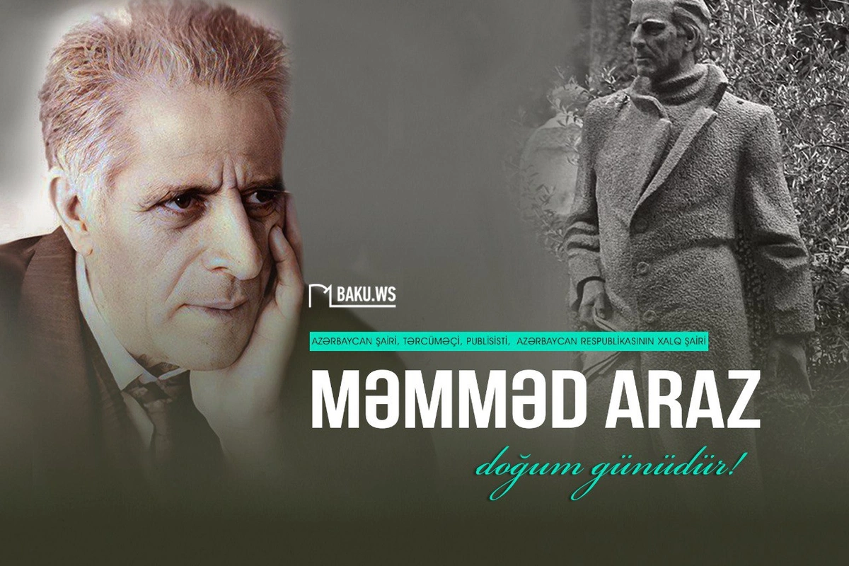 Today marks the 92nd birthday of the people's poet Mamed Araz Today marks the 92nd birthday of the people's poet Mamed Araz