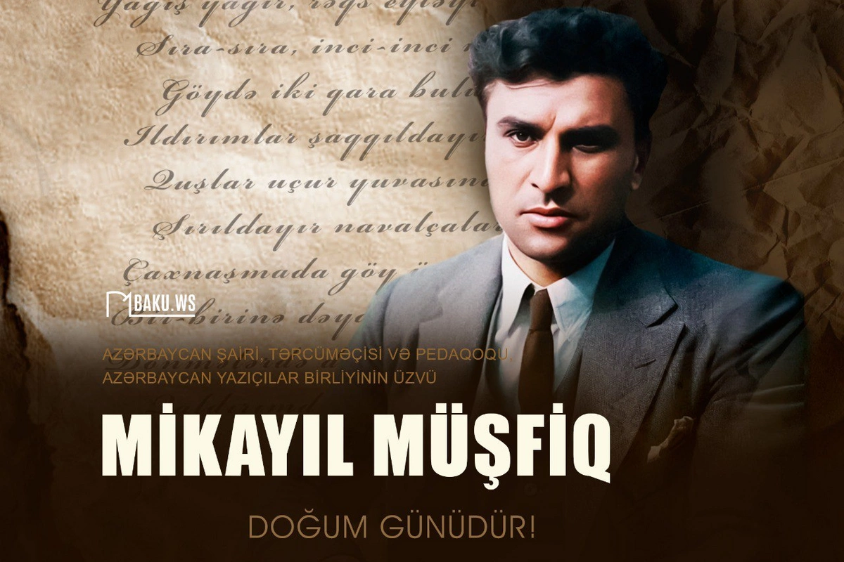 Mikayıl Müşfiqin doğum günüdür Mikayıl Müşfiqin doğum günüdür