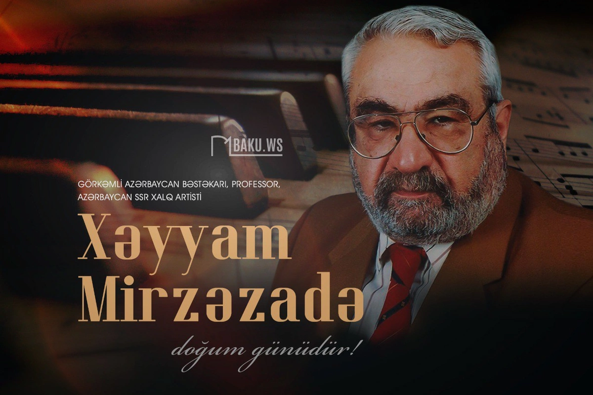 Xalq artisti Xəyyam Mirzəzadənin doğum günüdür