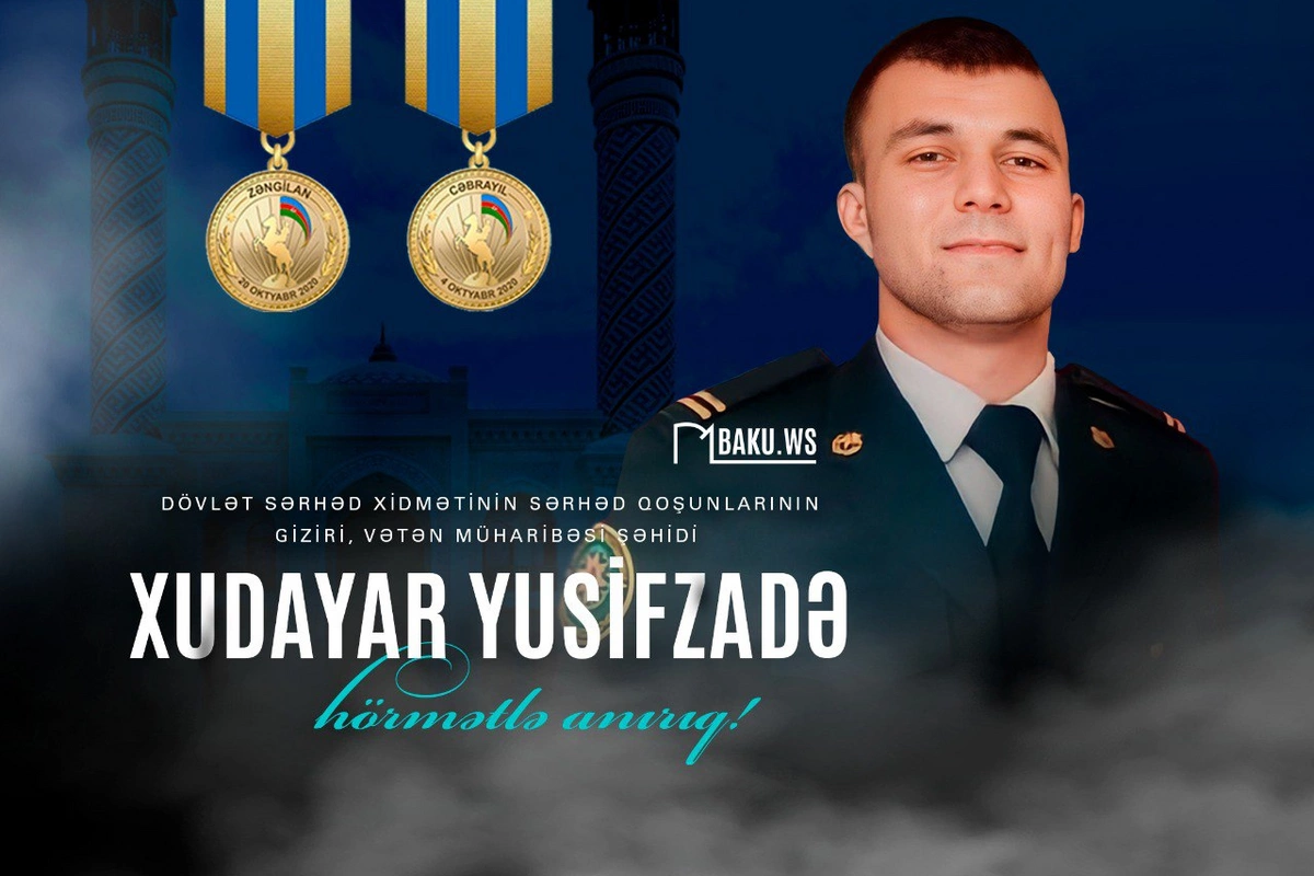 Bu gün Xudayar Yusifzadənin şəhid olduğu gündür