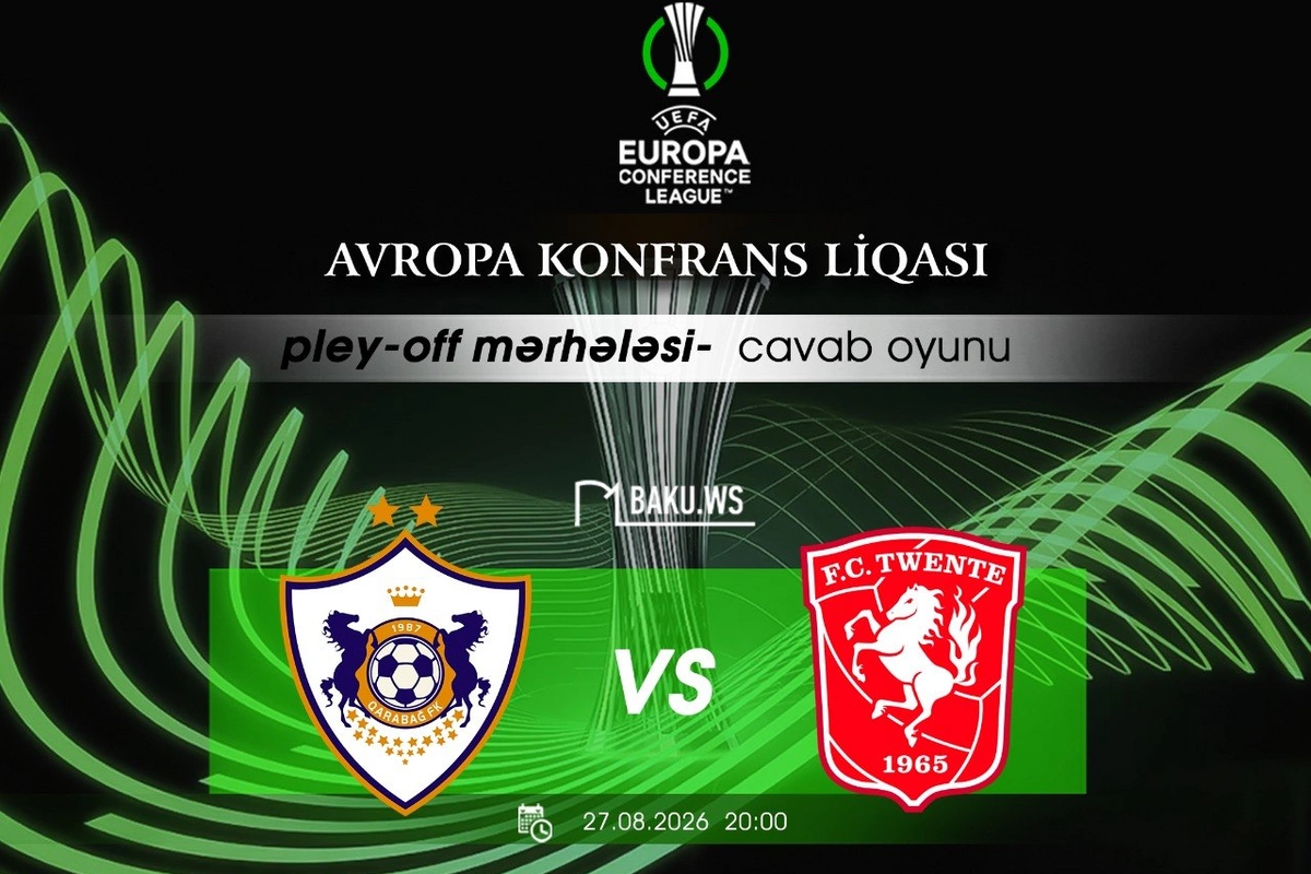 UEFA Konfrans Liqası: Qarabağ - Tvente matçının start heyətləri AÇIQLANDI