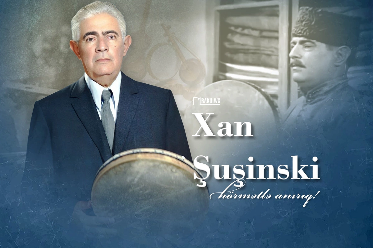 Muğamlarımızın Xanı Xan Şuşinskinin vəfatından 46 il ötür