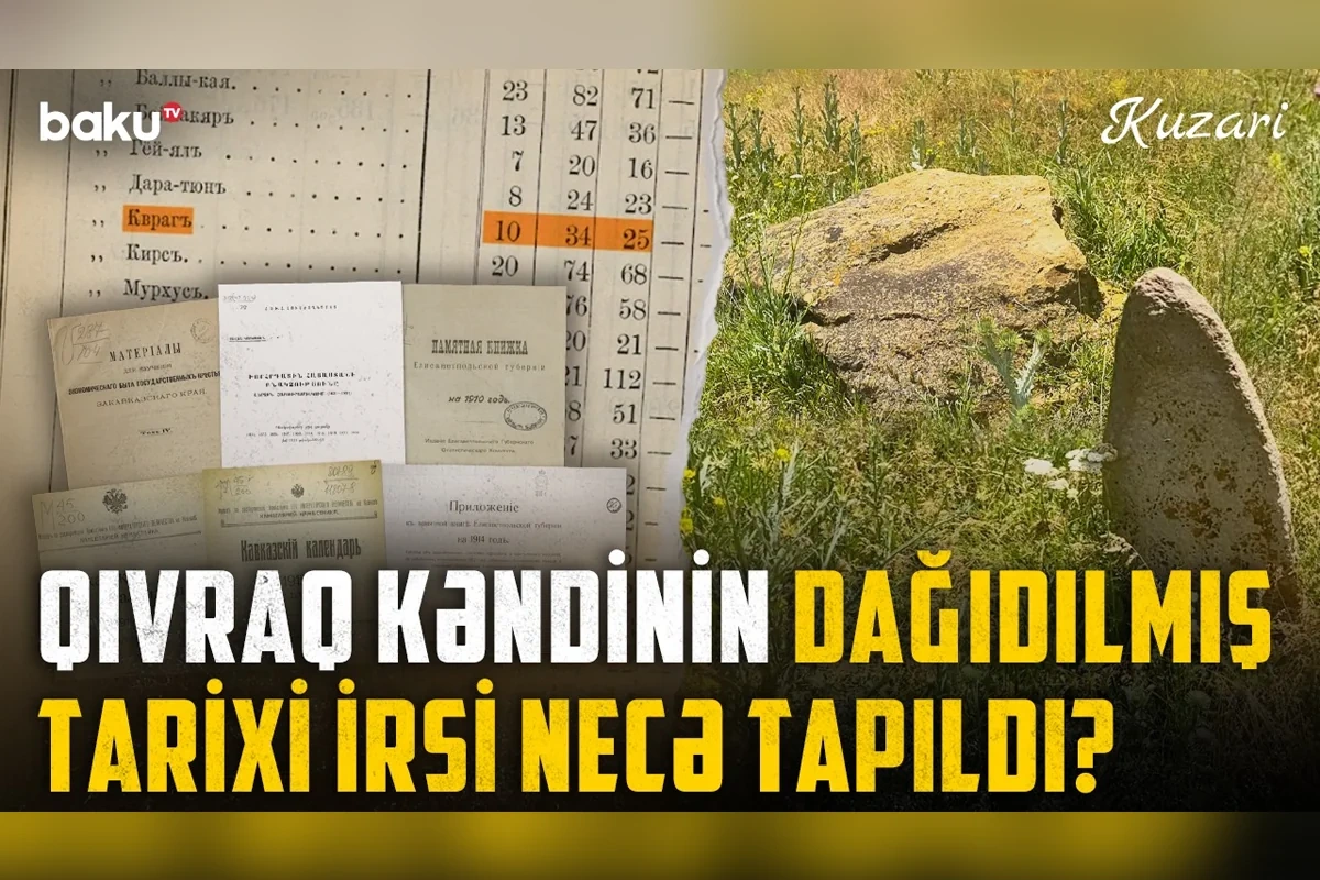 Azərbaycanlıların yaşadığı Qıvraq kəndi: tarixdən silinən izlər və susan yaddaş