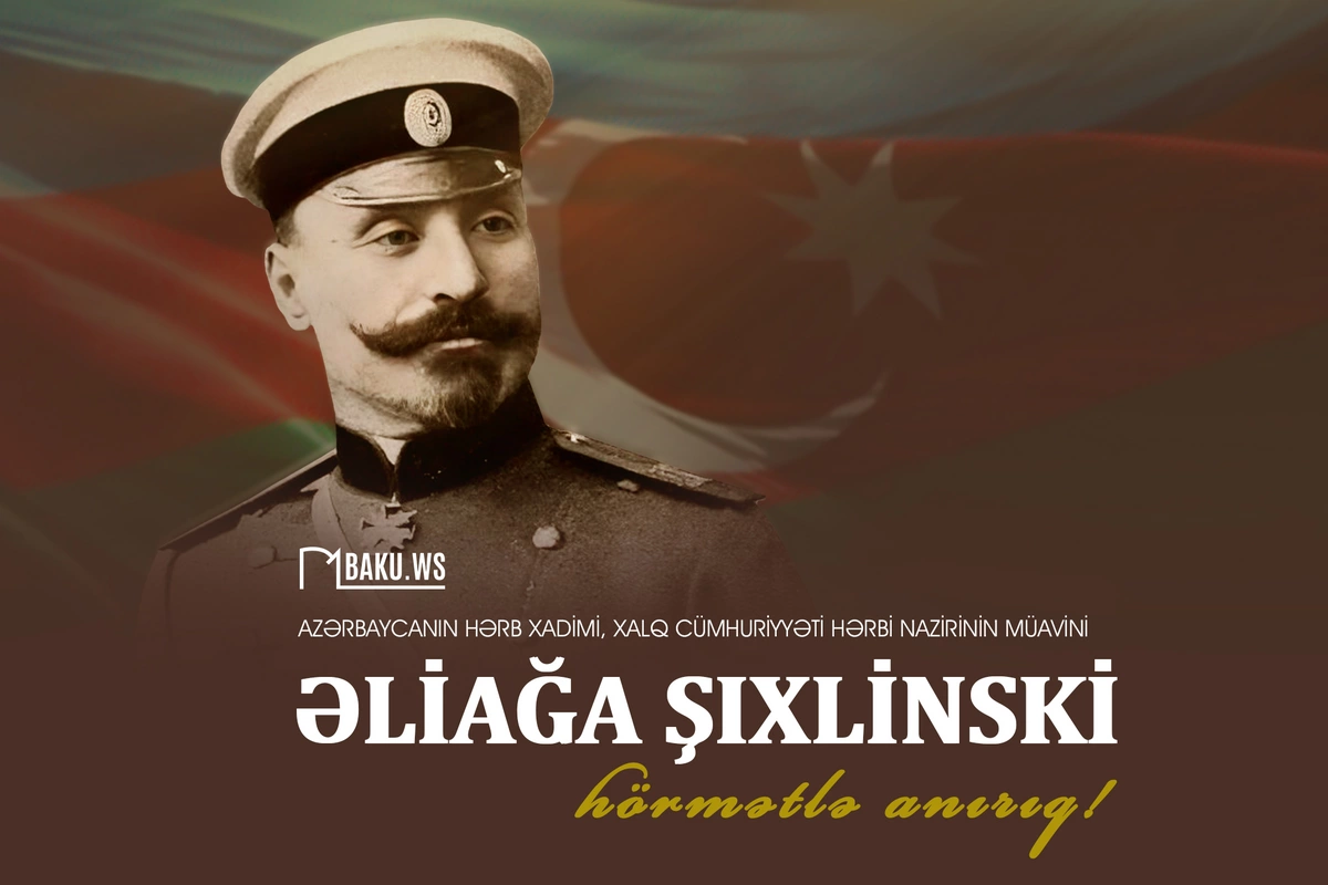 Artilleriyanın Allahı adlandırılan Əliağa Şıxlinskinin anım günüdür