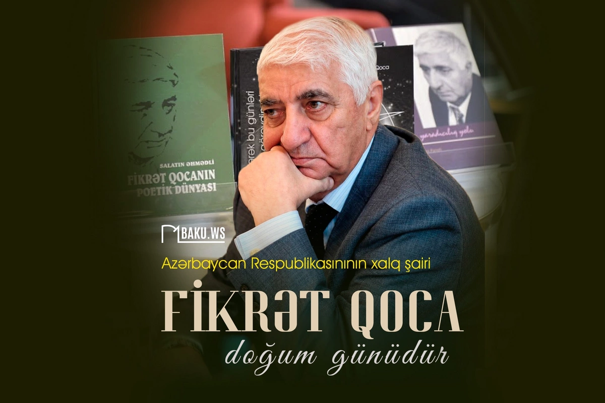 Bu gün Xalq şairi Fikrət Qocanın doğum günüdür