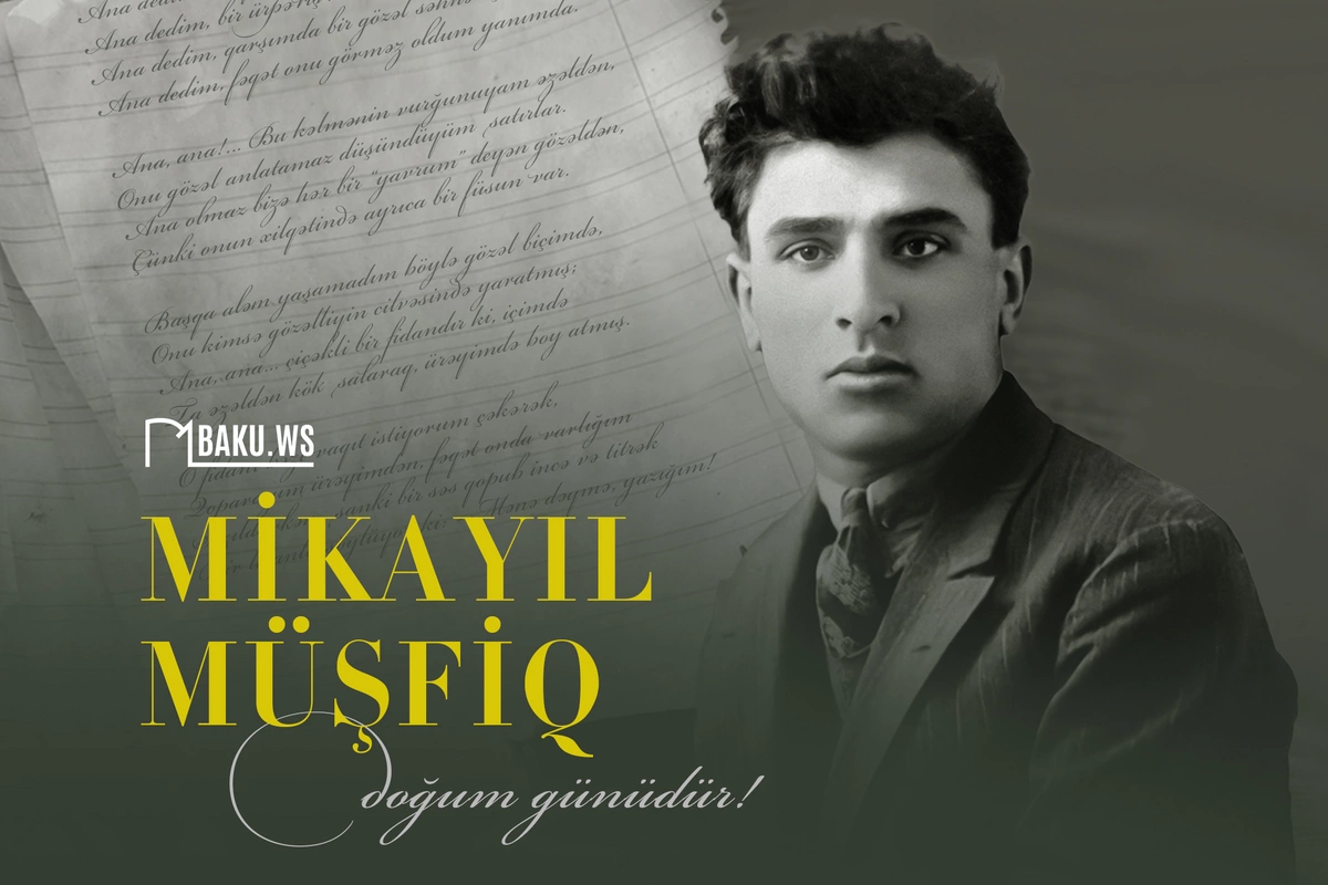 Mikayıl Müşfiqin doğum günüdür