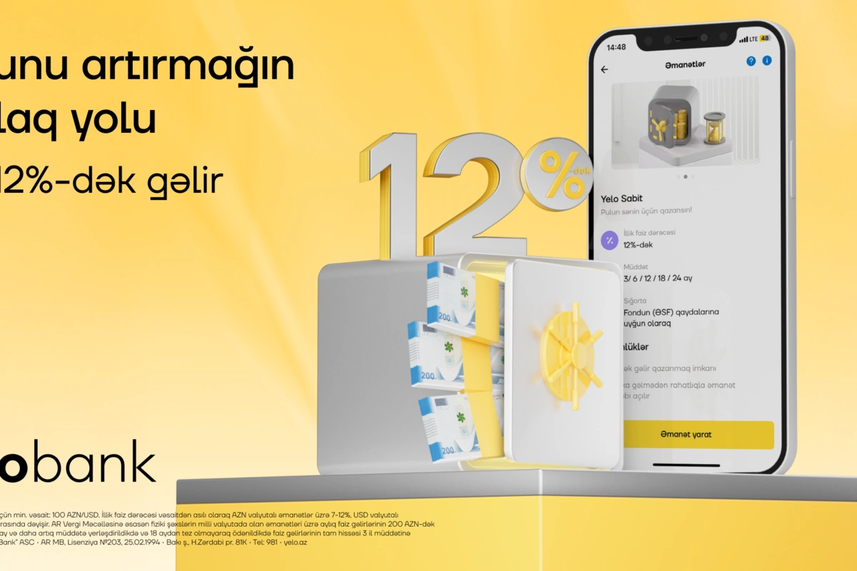 Əmanətini Yelo Bank-a etibar et, illik 12%-dək gəlir qazan