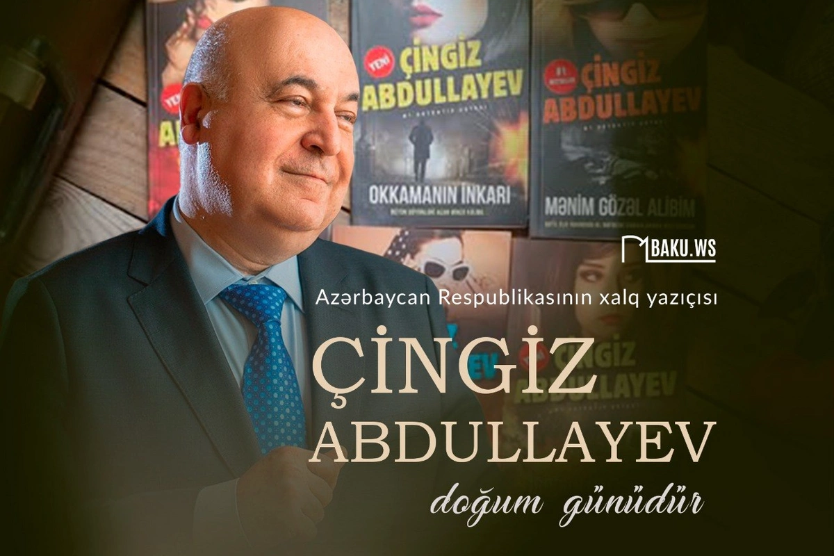 Today is the birthday of Chingiz Abdullayev