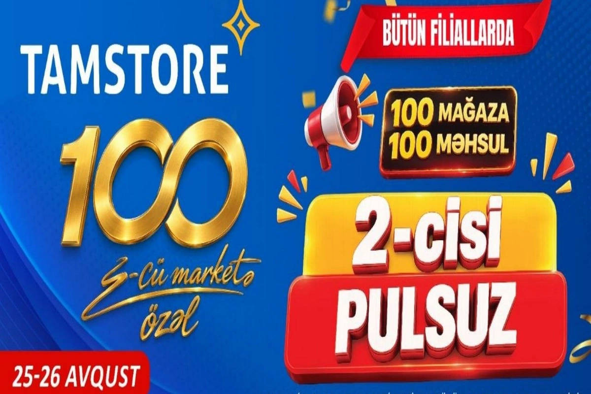 100-cü mağazaya özəl: 100 məhsulda 2-cisi PULSUZ!