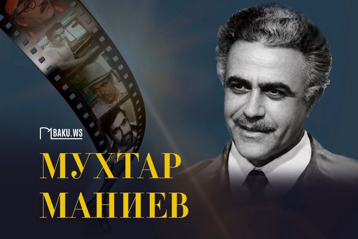 Today is the birthday of People's Artist of Azerbaijan Mukhtar Maniev