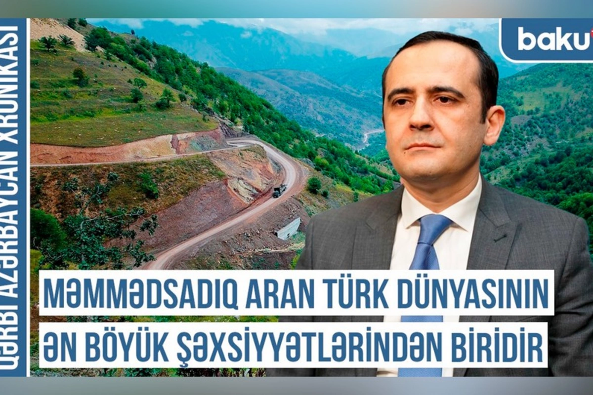 Qərbi Azərbaycan Xronikası: Məmmədsadıq Aran Türk dünyasının ən böyük şəxsiyyətlərindən biridir