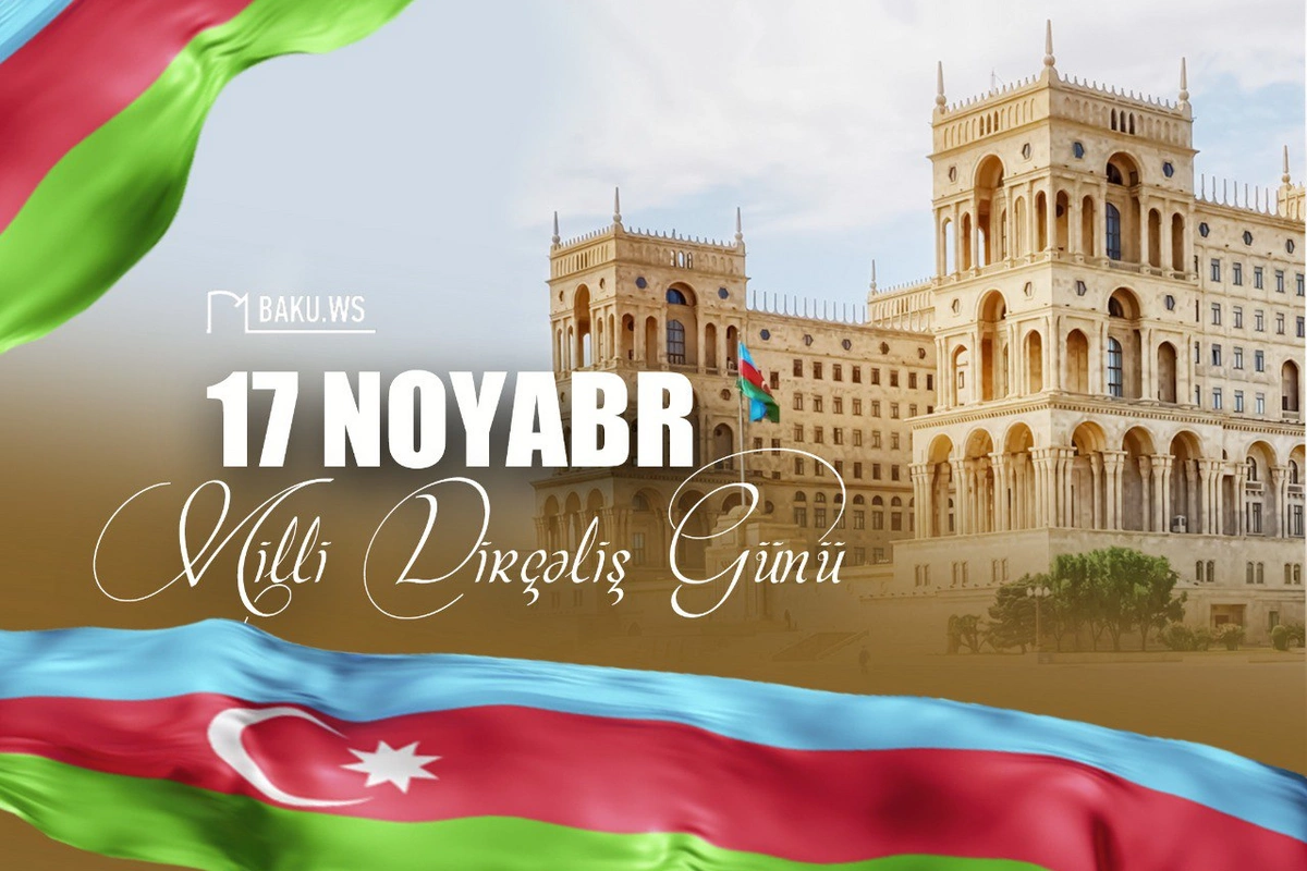 Bu gün - noyabrın 17-si Azərbaycanda Milli Dirçəliş Günüdür.