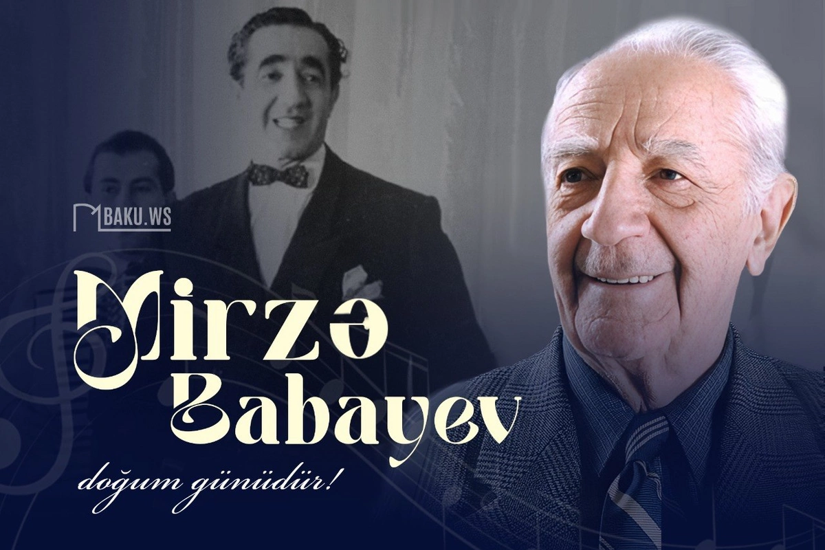 Xalq artisti Mirzə Babayevin doğum günüdür