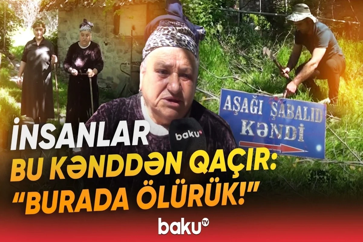 Can veririk, bizə kömək edin! - Kənddə qalan sakinlər fəryad edirlər