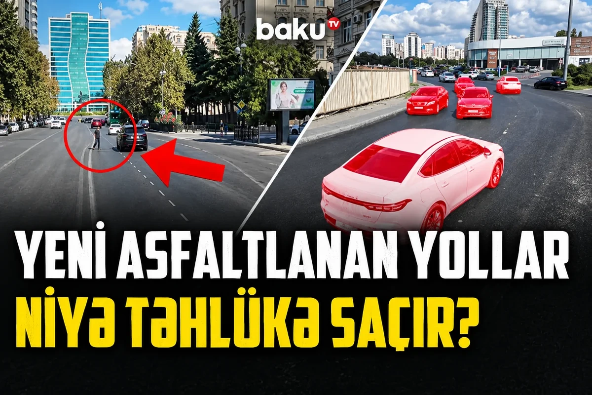 Asfalt yenilənir, xətlər çəkilmir: Bəs təhlükəsizlik?